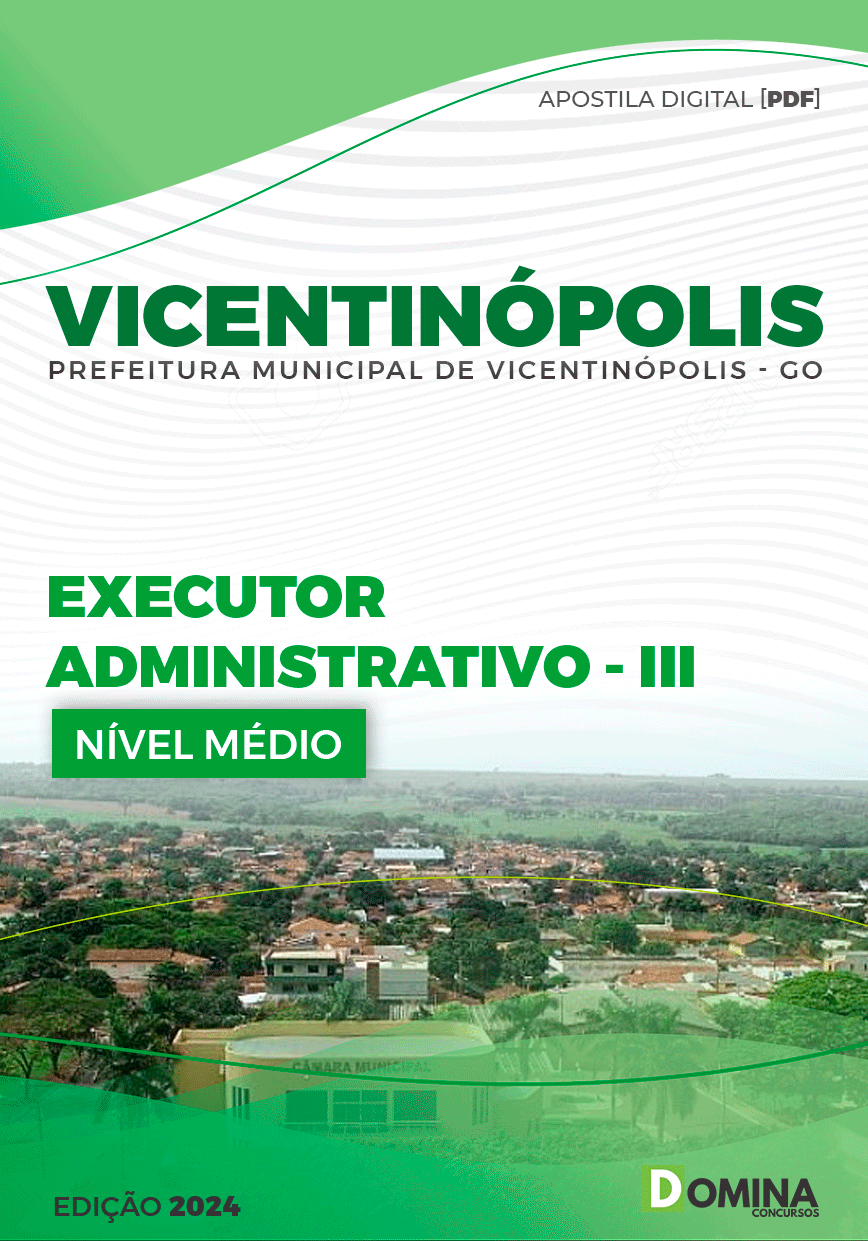 Apostila Pref Vicentinópolis GO 2024 Executor Administrativo III