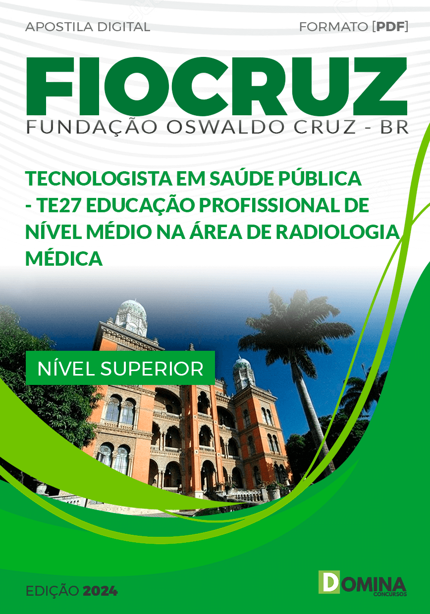 Apostila FIOCRUZ 2024 TE27 Educação Profissional Radiologia Médica