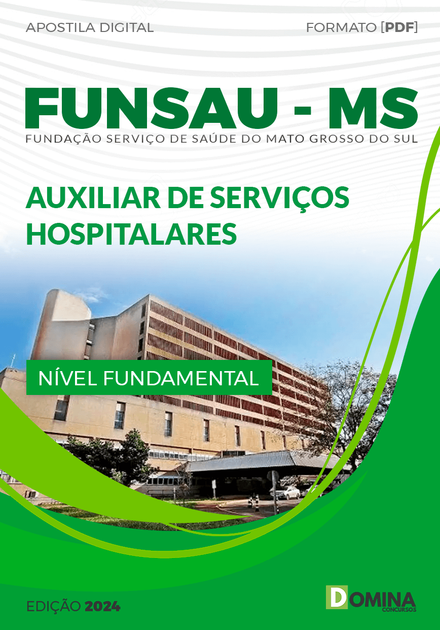 Apostila FUNSAU MS 2024 Auxiliar Técnico Serviços Hospitalares