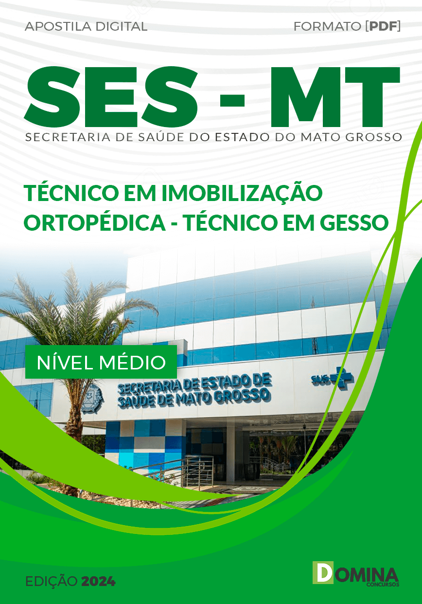 Apostila Concurso SES MT 2024 Técnico Imobilização Ortopédica
