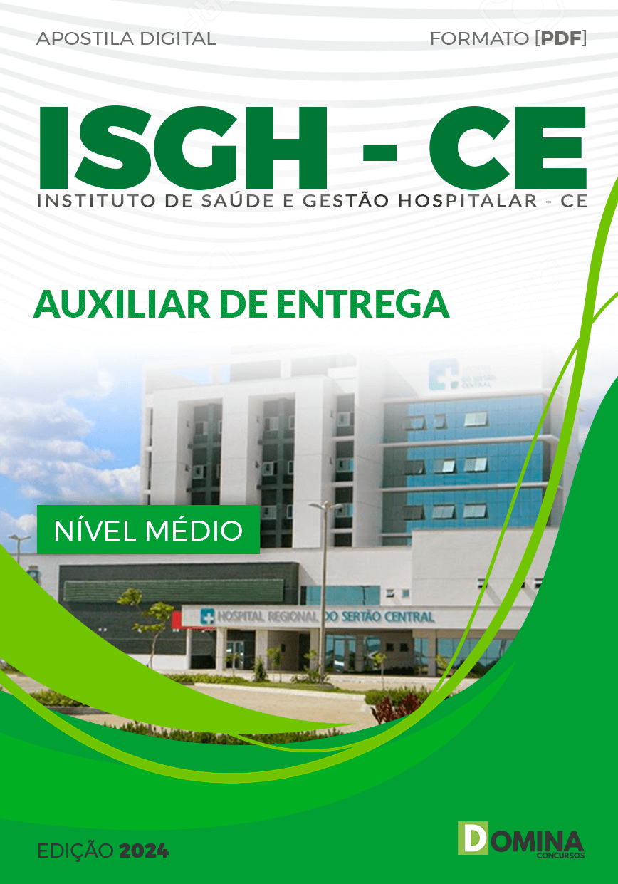 Apostila Concurso ISGH CE 2024 Auxiliar Entrega