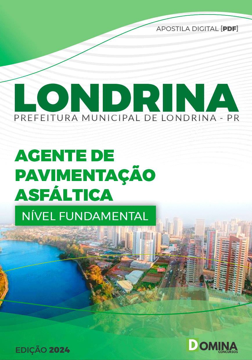 Apostila Pref Londrina PR 2024 Agente Pavimentação Asfáltica
