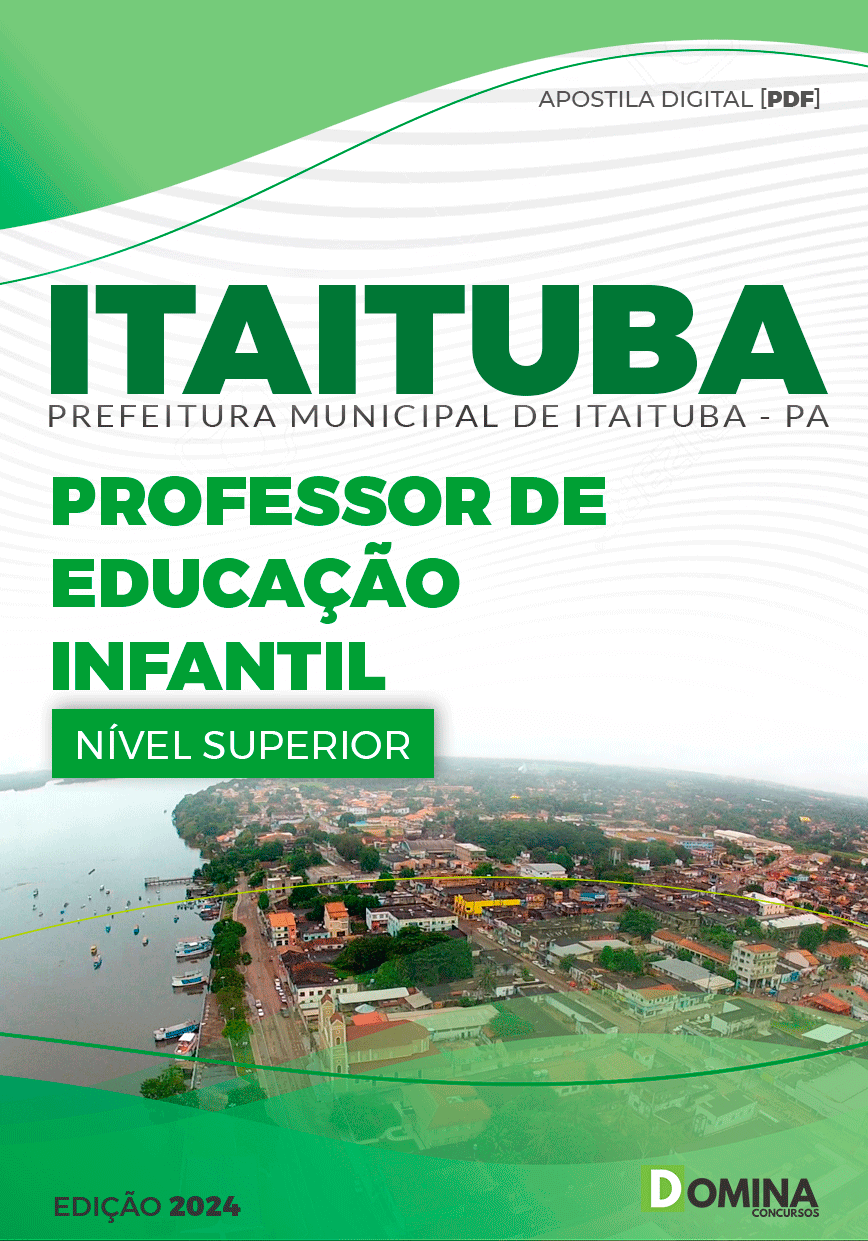 Apostila Pref Itaituba PA 2024 Professor de Educação Infantil