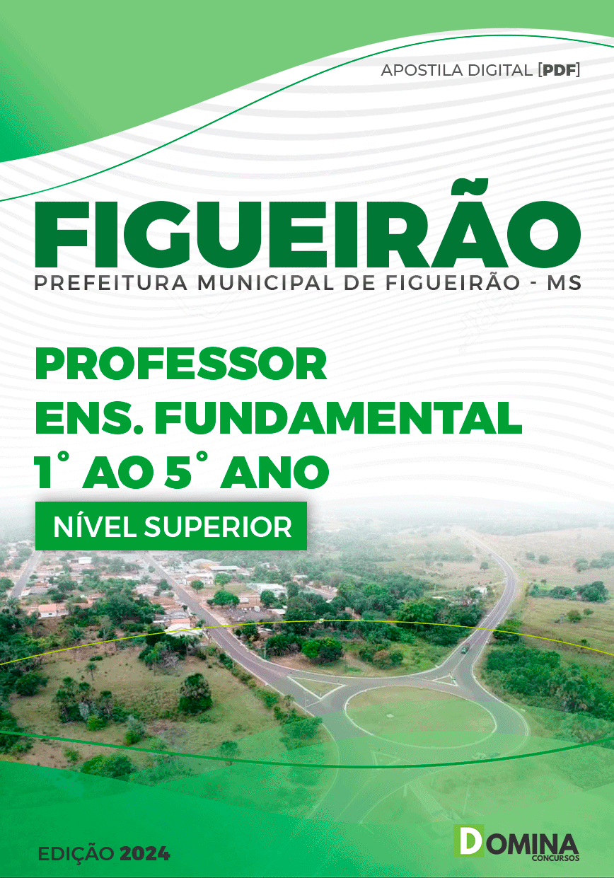 Apostila Pref Figueirão MS 2024 Professor Ensino Fundamental 1° Ao 5° Ano