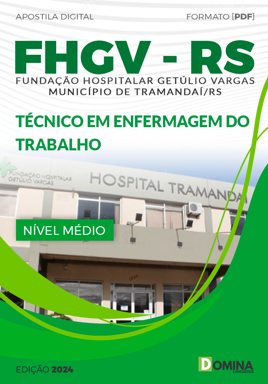 Apostila FHGV Tramandaí RS 2024 Técnico Enfermagem Trabalho