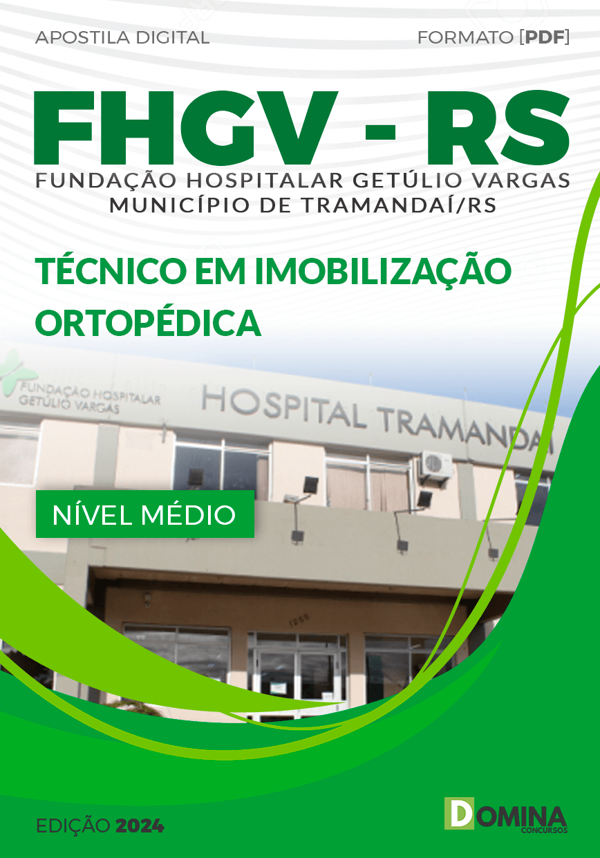 Apostila FHGV Tramandaí RS 2024 Técnico Imobilização Ortopédica