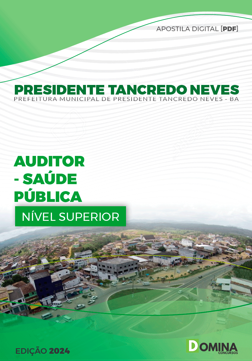 Apostila Pref Pres Tancredo Neves BA 2024 Auditor Saúde Pública