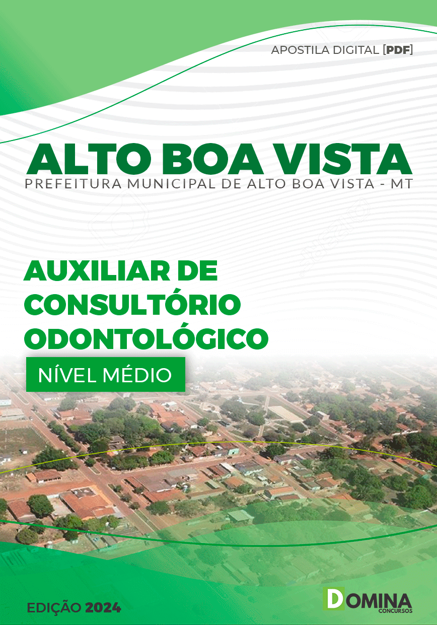 Apostila Pref Alto Boa Vista MT 2024 Auxiliar Consultório Odontológico