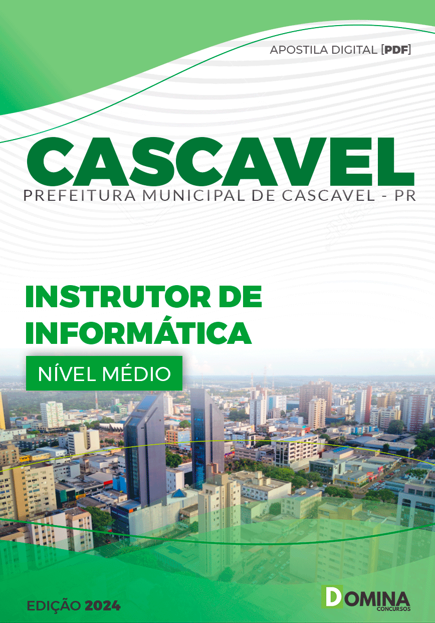 Apostila Prefeitura Cascavel PR 2024 Instrutor de Informática