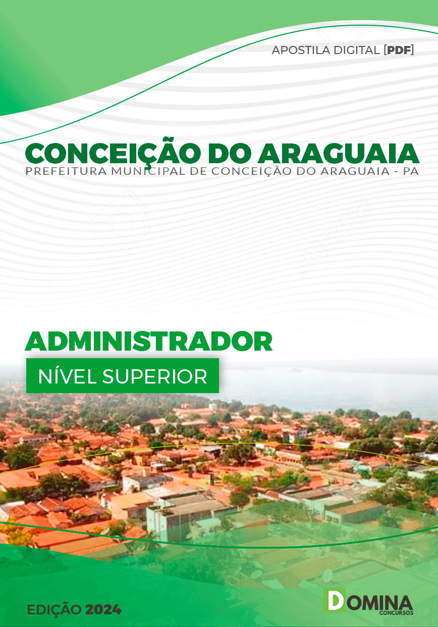 Apostila Prefeitura Conceição do Araguaia PA 2024 Administrador