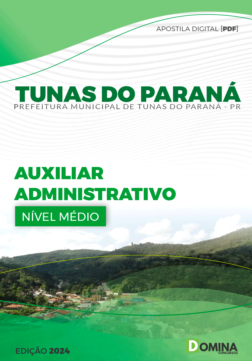 Apostila Prefeitura Tunas do Paraná PR 2024 Auxiliar Administrativo