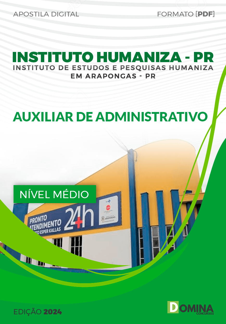 Apostila Instituto Humaniza PR 2024 Auxiliar Administrativo
