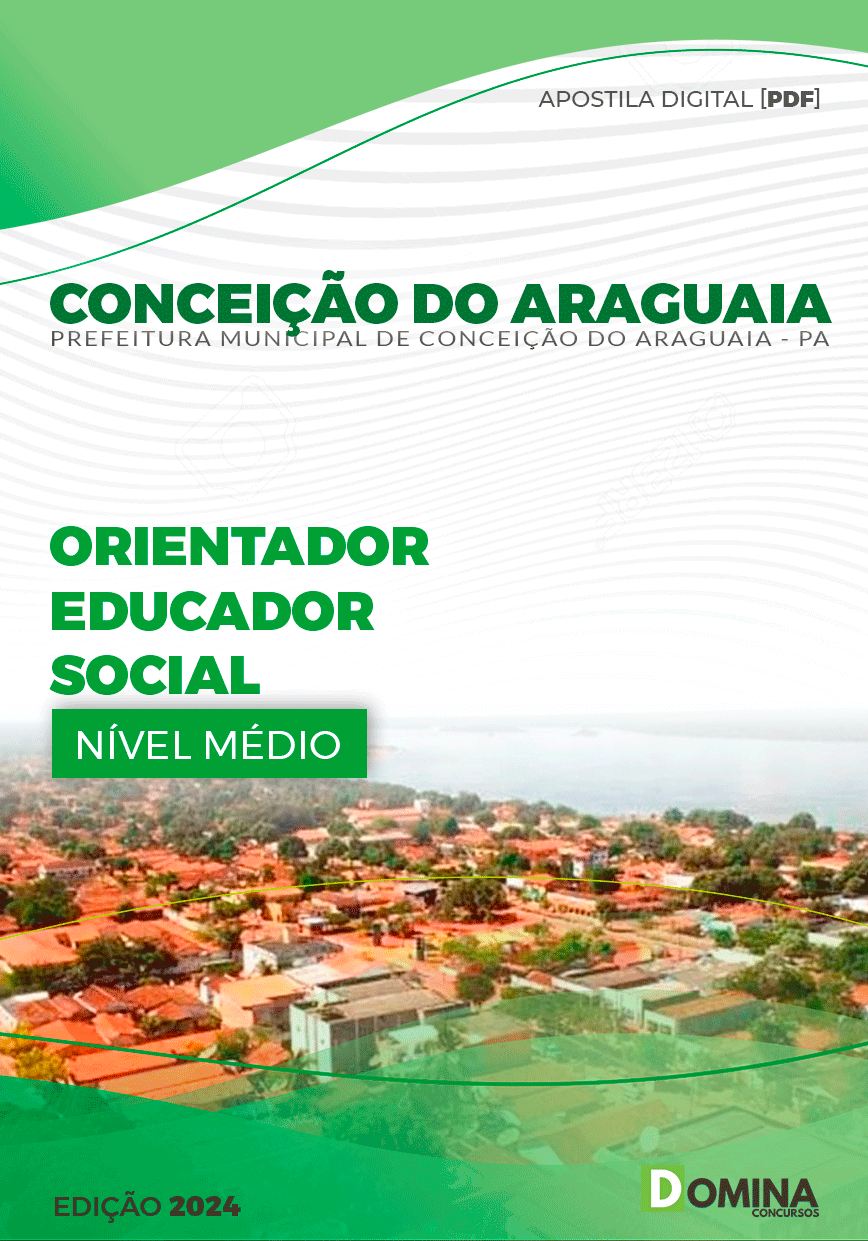 Apostila Prefeitura Conceição do Araguaia PA 2024 Orientador Educador Social