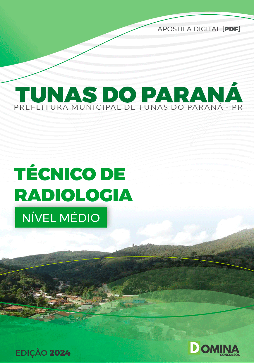 Apostila Prefeitura Tunas do Paraná PR 2024 Técnico Em Radiologia