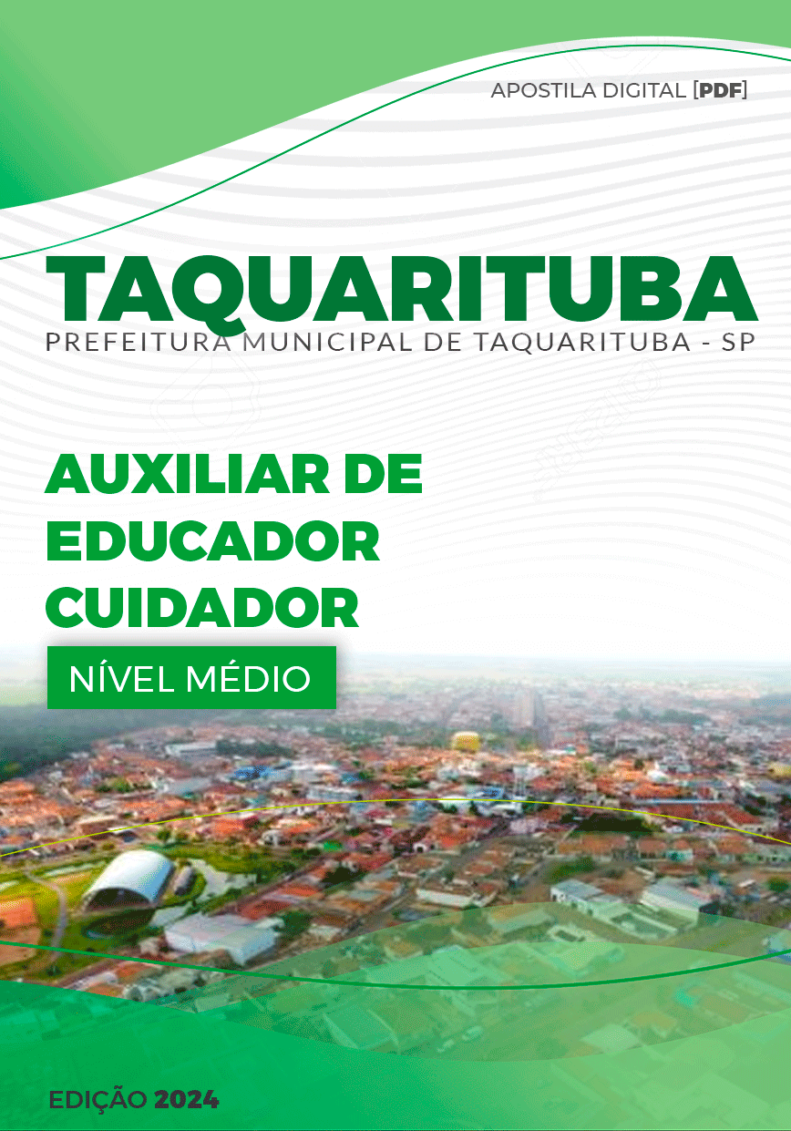 Apostila Auxiliar de Educador Cuidador Taquarituba SP 2024