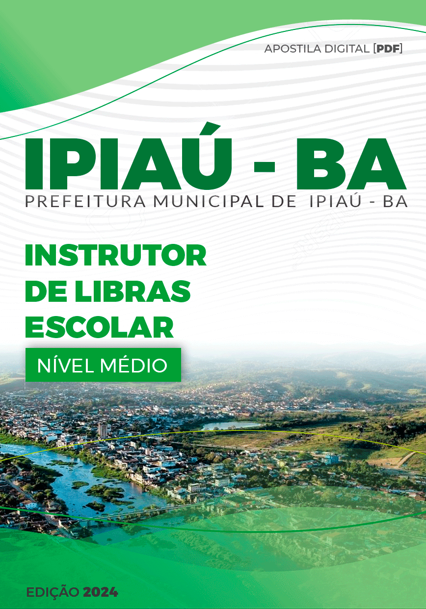 Apostila Ipiaú BA 2024 Instrutor De Libras Escolar