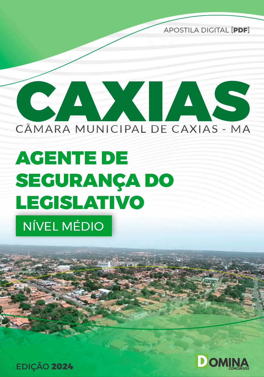 Apostila Câmara Caxias MA 2024 Agente Segurança Legislativo