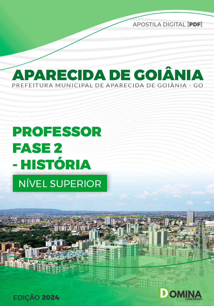 Apostila Aparecida De Goiânia GO 2024 Prof Fase II História