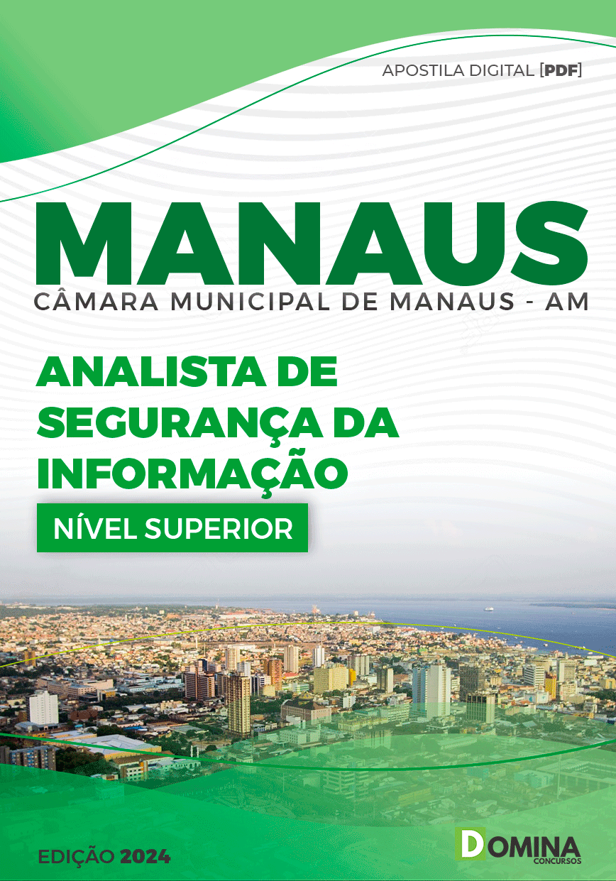 Apostila Analista Segurança Informação Câmara Manaus AM 2024