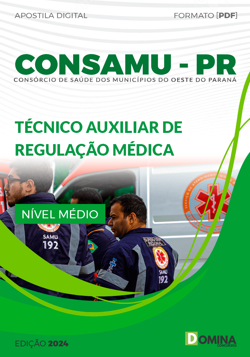 Apostila Técnico Auxiliar Regulação Médica CONSAMU PR 2024