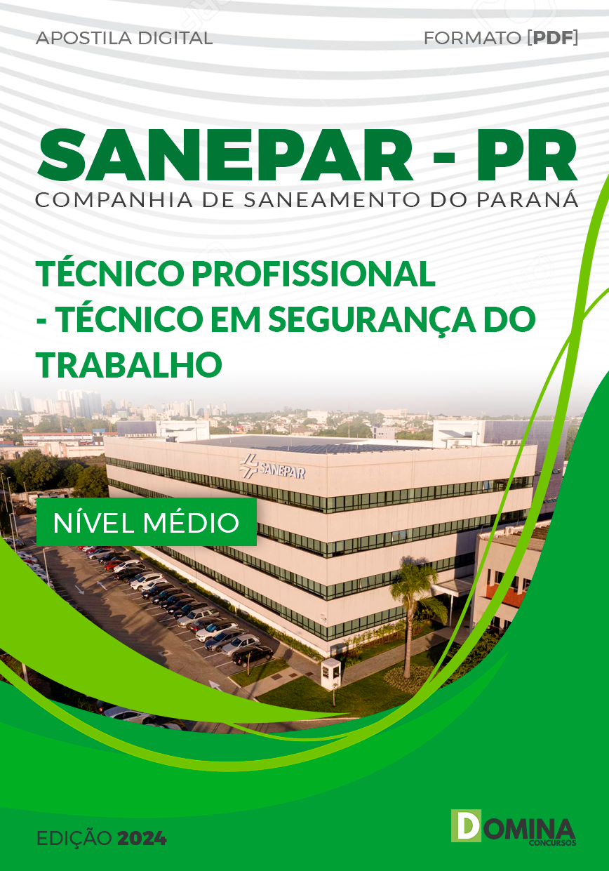 Apostila Técnico em Segurança do Trabalho SANEPAR 2024